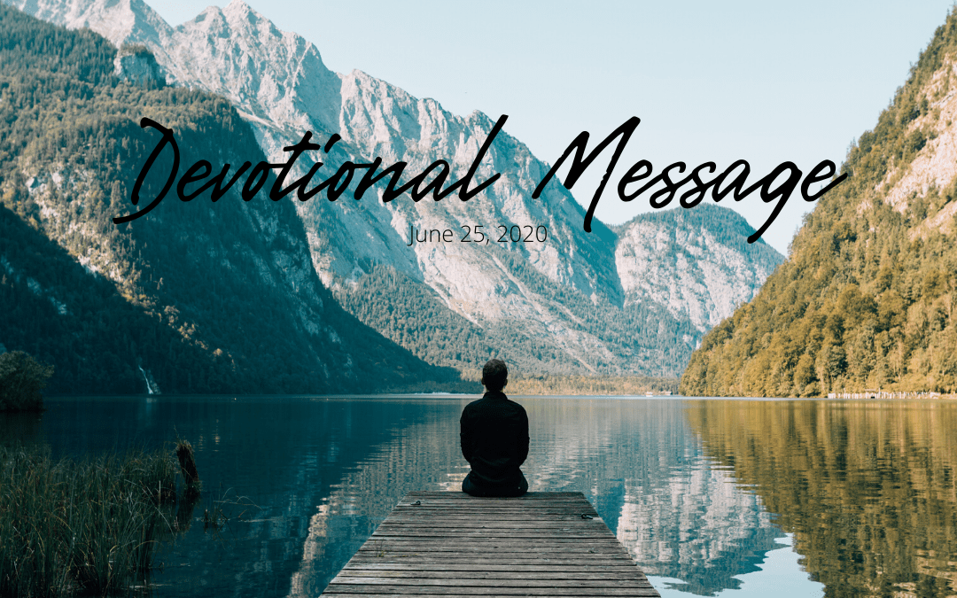 Devotional Message – June 25, 2020