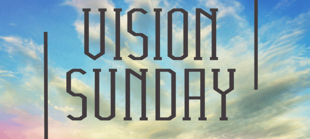 “Vision Sunday”