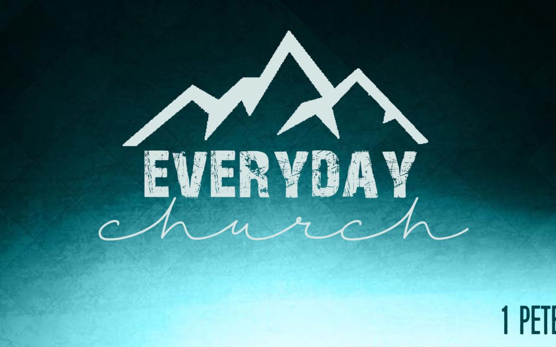 “Everyday Church” October 2018 – May 2019
