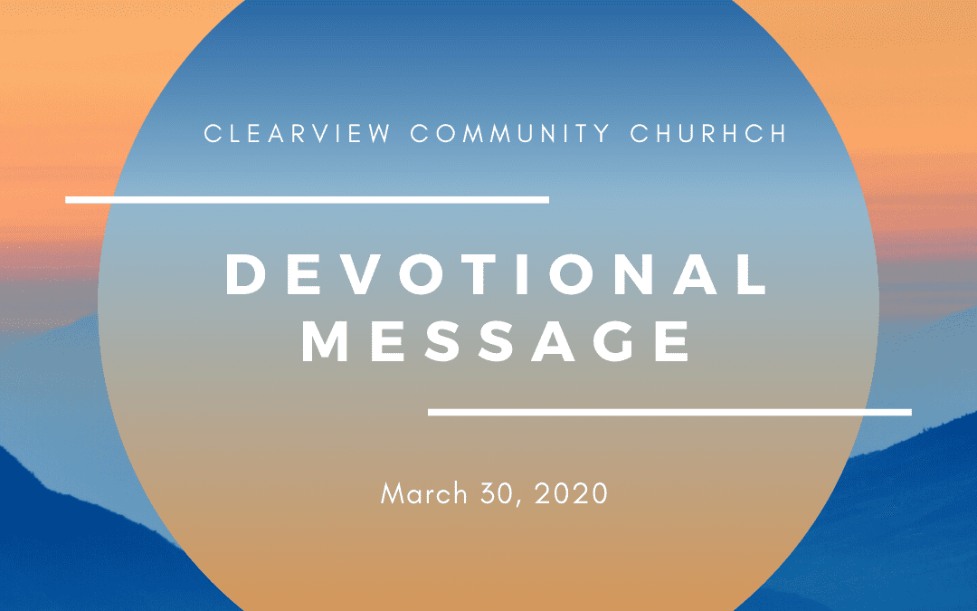 Devotional Message – March 30, 2020