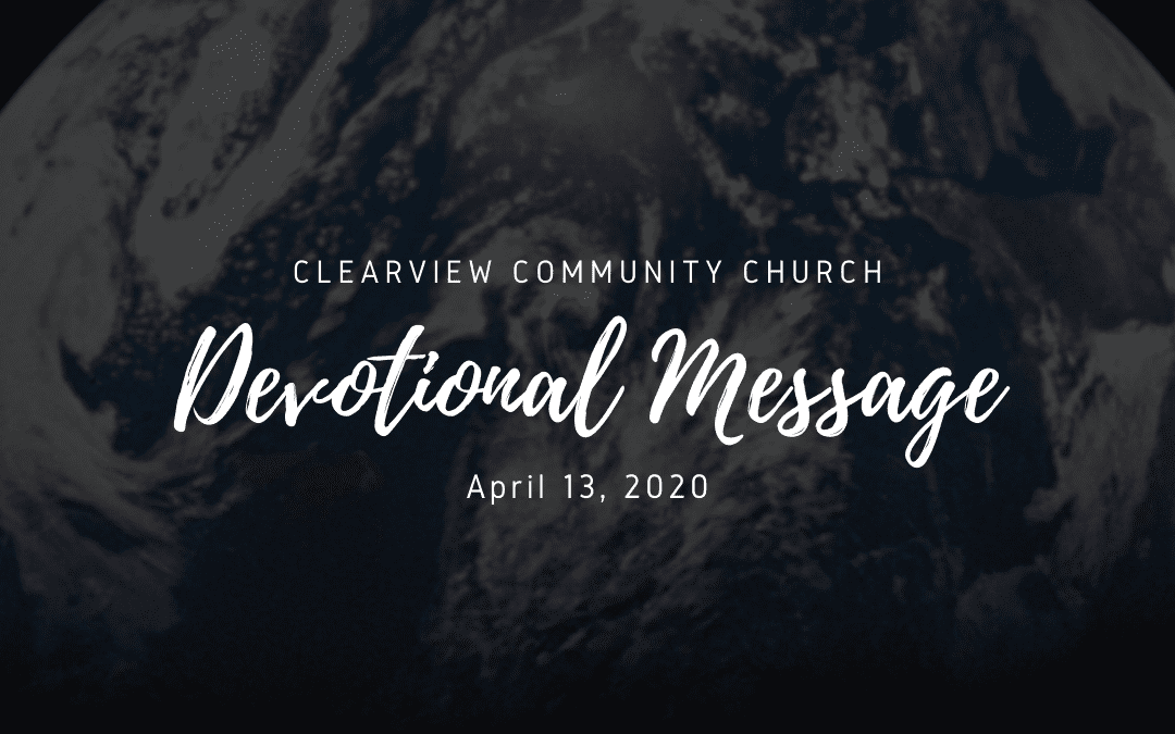 Devotional Message – April 13, 2020