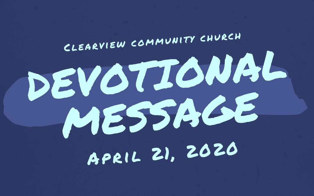 Devotional Message – April 21, 2020