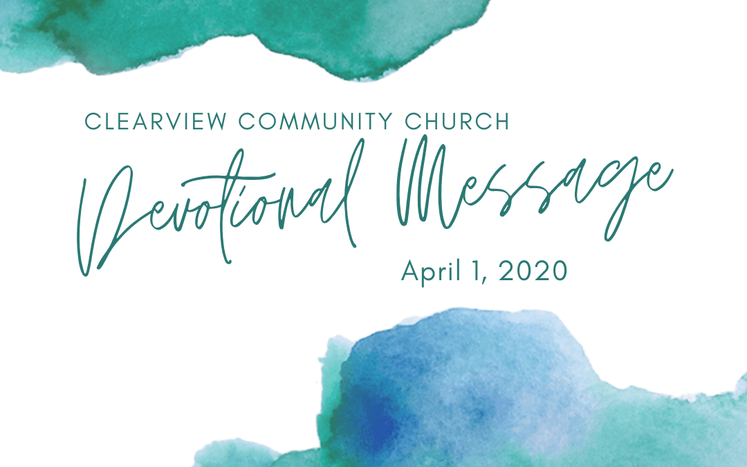 Devotional Message – April 1, 2020