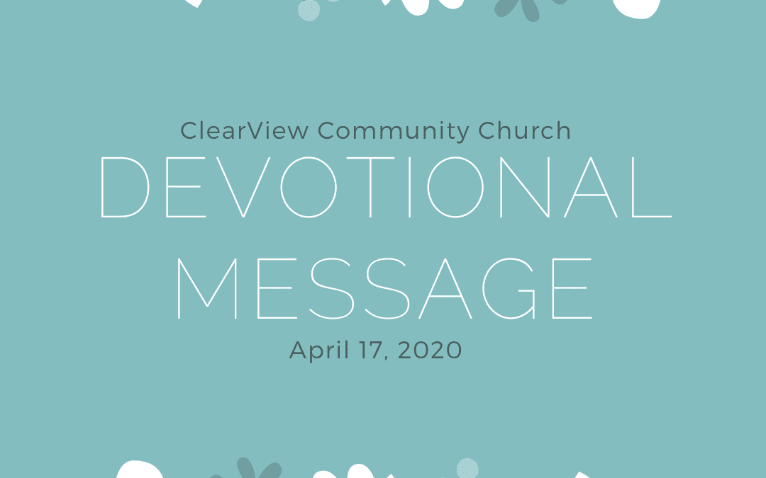 Devotional Message – April 17, 2020