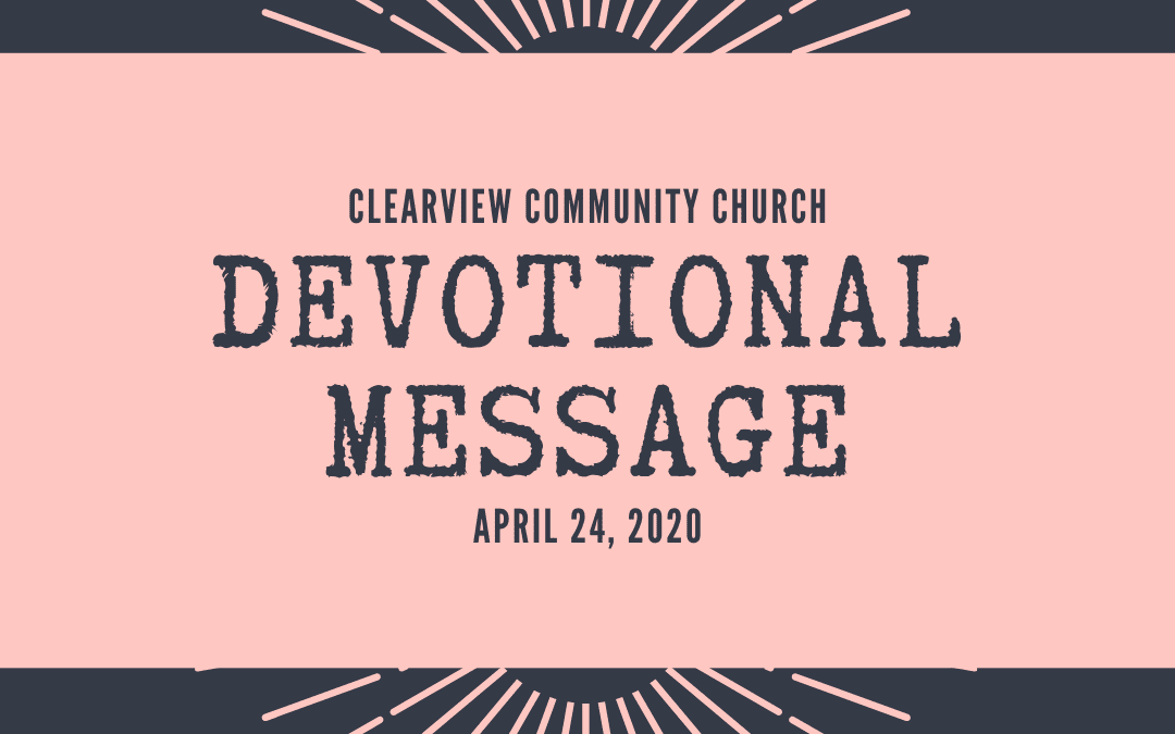 Devotional Message – April 24, 2020