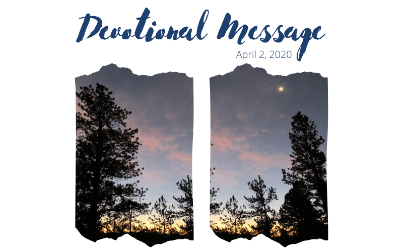 Devotional Message – April 2, 2020