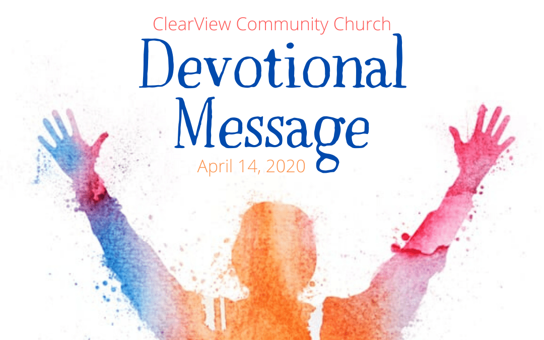 Devotional Message – April 14, 2020