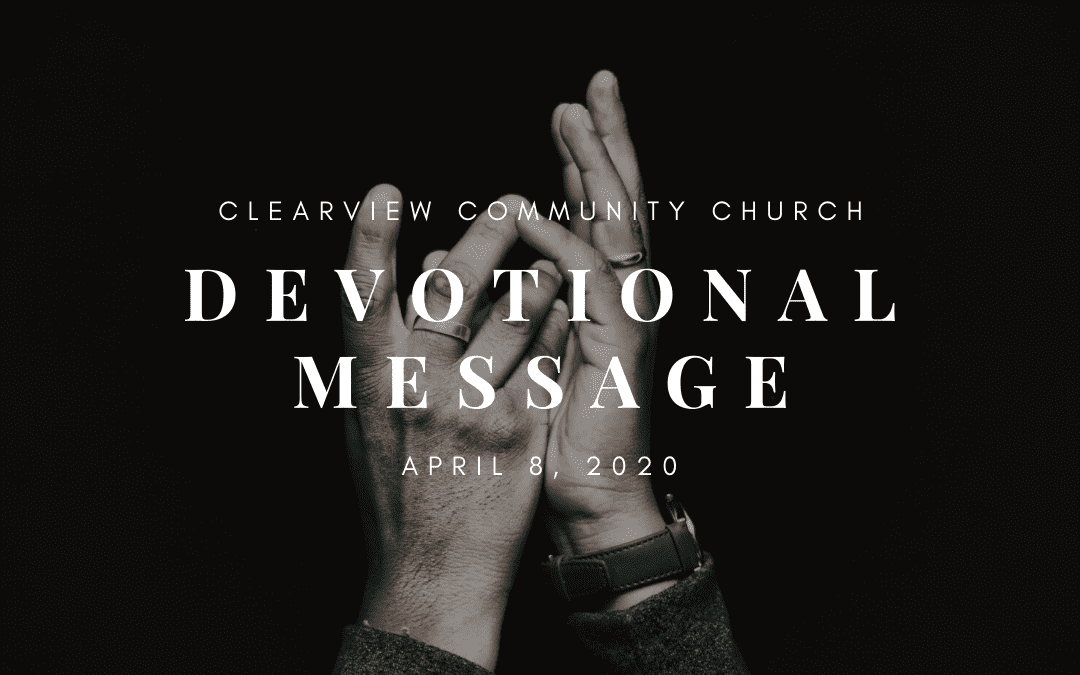 Devotional Message – April 8, 2020