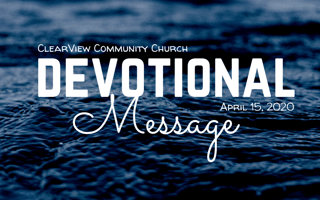 Devotional Message – April 15, 2020