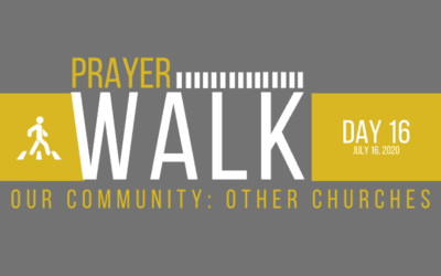 PRAYER WALK – DAY 16