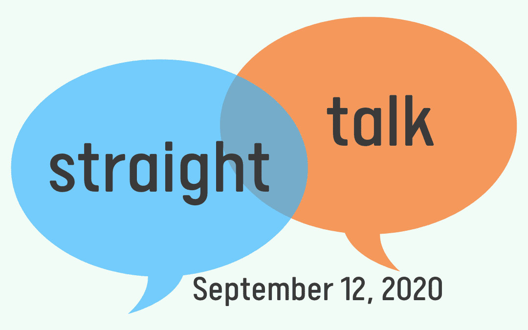 “Straight Talk” Interview – September 12, 2020