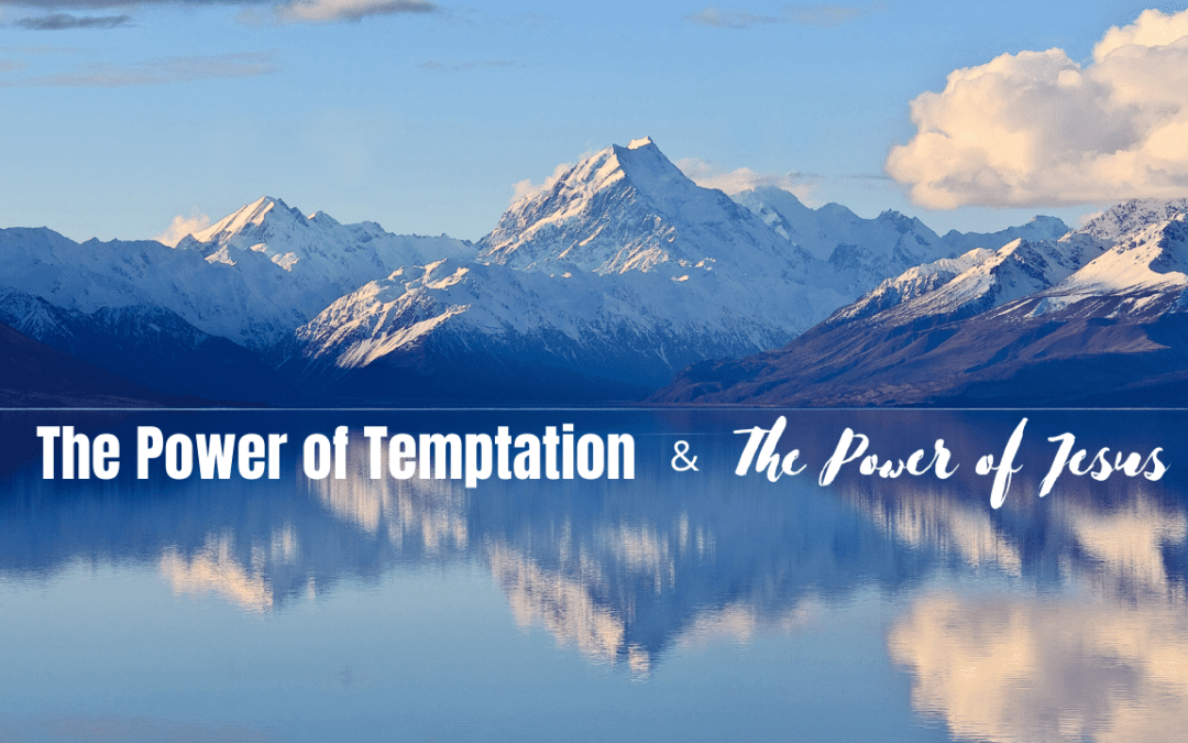 The Power of Temptation & The Power of Jesus – Pastor Tom Dages – 07.11.21 copy