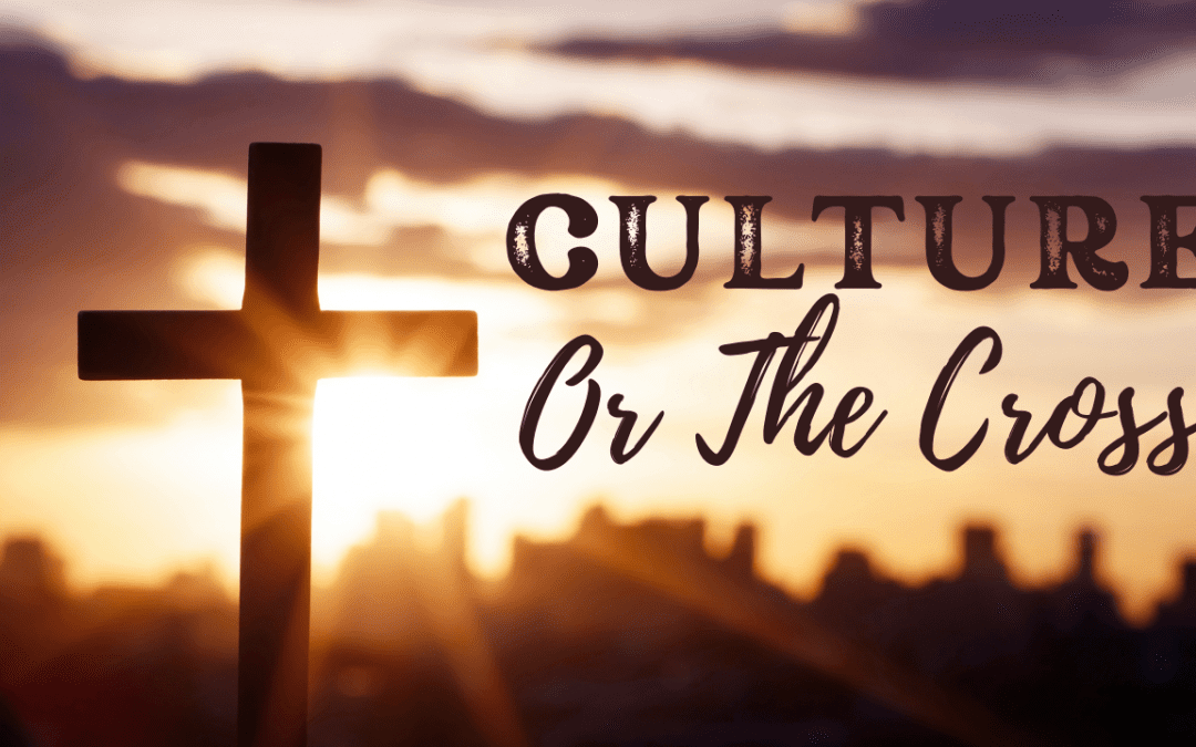 Culture or the Cross Part 2 – Dr. Jay Klopfenstein – 03.13.22